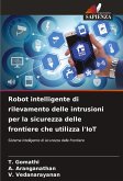 Robot intelligente di rilevamento delle intrusioni per la sicurezza delle frontiere che utilizza l'IoT