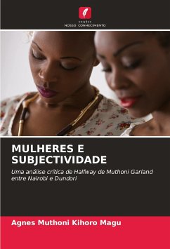 MULHERES E SUBJECTIVIDADE - Magu, Agnes Muthoni Kihoro