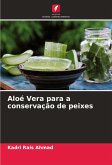 Aloé Vera para a conservação de peixes