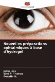 Nouvelles préparations ophtalmiques à base d'hydrogel