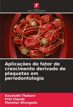 Cover Aplicações do fator de crescimento derivado de plaquetas em periodontologia