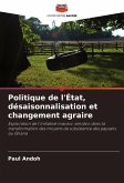 Politique de l'État, désaisonnalisation et changement agraire Politique de l'État, désaisonnalisation et changement agraire