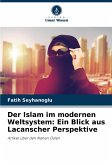 Der Islam im modernen Weltsystem: Ein Blick aus Lacanscher Perspektive