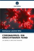 CORONAVIRUS: EIN UNSICHTBARER FEIND