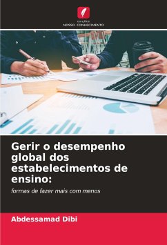 Gerir o desempenho global dos estabelecimentos de ensino: - Dibi, Abdessamad