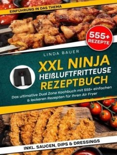 XXL Ninja Heißluftfritteuse Rezeptbuch - Bauer, Linda