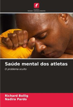 Saúde mental dos atletas - Bollig, Richard;Pardo, Nadira