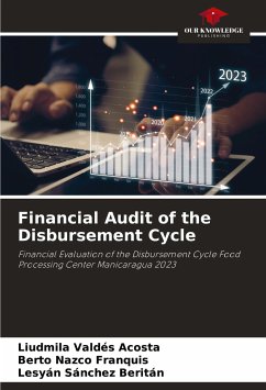 Financial Audit of the Disbursement Cycle - Valdés Acosta, Liudmila;Nazco Franquis, Berto;Sánchez Beritán, Lesyán