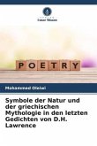 Symbole der Natur und der griechischen Mythologie in den letzten Gedichten von D.H. Lawrence