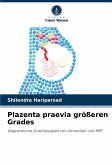 Plazenta praevia größeren Grades