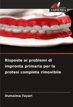 Risposte ai problemi di impronta primaria per la protesi completa rimovibile - Tayari, Oumaima