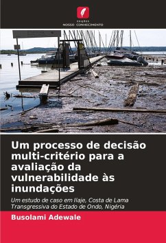 Um processo de decisão multi-critério para a avaliação da vulnerabilidade às inundações - Adewale, Busolami