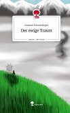 Der ewige Traum. Life is a Story - story.one Der ewige Traum. Life is a Story - story.one