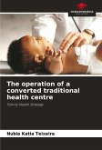 The operation of a converted traditional health centre