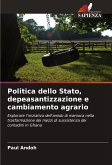 Politica dello Stato, depeasantizzazione e cambiamento agrario Politica dello Stato, depeasantizzazione e cambiamento agrario