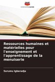 Ressources humaines et matérielles pour l'enseignement et l'apprentissage de la menuiserie