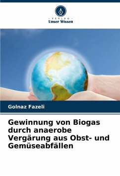 Cover Gewinnung von Biogas durch anaerobe Vergärung aus Obst- und Gemüseabfällen