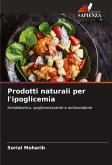 Prodotti naturali per l'ipoglicemia Prodotti naturali per l'ipoglicemia