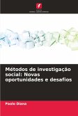 Métodos de investigação social: Novas oportunidades e desafios