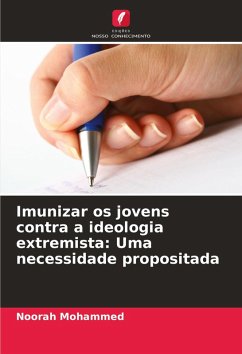 Imunizar os jovens contra a ideologia extremista: Uma necessidade propositada Cover Imunizar os jovens contra a ideologia extremista: Uma necessidade propositada
