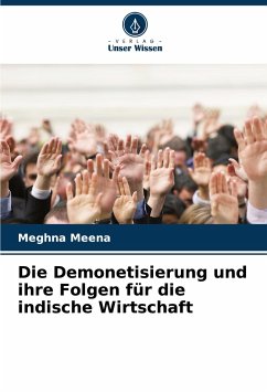 Die Demonetisierung und ihre Folgen für die indische Wirtschaft - Meena, Meghna