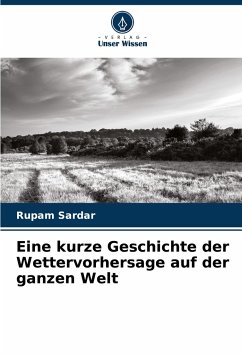 Eine kurze Geschichte der Wettervorhersage auf der ganzen Welt - Sardar, Rupam