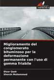 Miglioramento del conglomerato bituminoso per la deformazione permanente con l'uso di gomma friabile