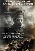 Yuan Shikai: Vom Soldaten zum Kaiser