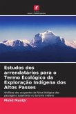 Estudos dos arrendatários para o Termo Ecológico da Exploração Indígena dos Altos Passes