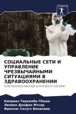 SOCIAL'NYE SETI I UPRAVLENIE ChREZVYChAJNYMI SITUACIYaMI V ZDRAVOOHRANENII - Gbasha, Kiprian Terhemba;MTSOR, Lilian Doofan;Vihisima, Fränsis Sesugh