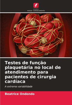Testes de função plaquetária no local de atendimento para pacientes de cirurgia cardíaca - Ondondo, Beatrice