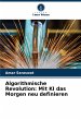 Algorithmische Revolution: Mit KI das... - Bild 1