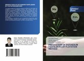 PRODUCTION OF POTASSIUM FERTILIZERS BY FLOTATION METHOD PRODUCTION OF POTASSIUM FERTILIZERS BY FLOTATION METHOD