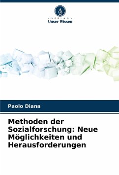 Methoden der Sozialforschung: Neue Möglichkeiten und Herausforderungen - Diana, Paolo