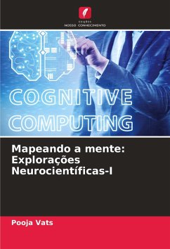 Mapeando a mente: Explorações Neurocientíficas-I - Vats, Pooja
