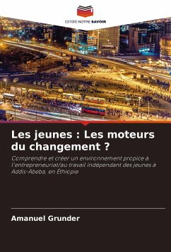 Les jeunes : Les moteurs du changement ? - Grunder, Amanuel