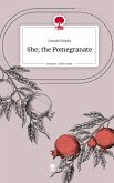 She; the Pomegranate. Life is a Story - story.one