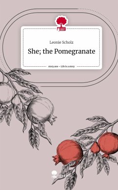 Cover She; the Pomegranate. Life is a Story - story.one