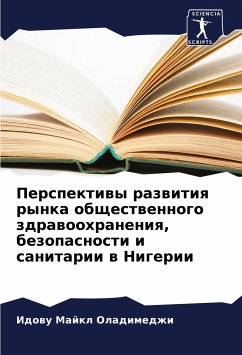 Perspektiwy razwitiq rynka obschestwennogo zdrawoohraneniq, bezopasnosti i sanitarii w Nigerii - Majkl Oladimedzhi, Idowu