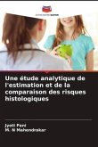 Une étude analytique de l'estimation et de la comparaison des risques histologiques