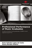 Professional Performance of Music Graduates