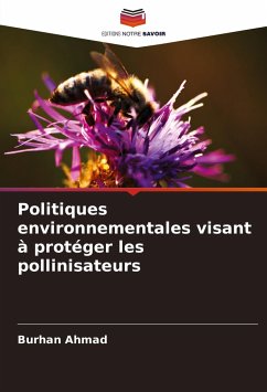 Politiques environnementales visant à protéger les pollinisateurs - Ahmad, Burhan