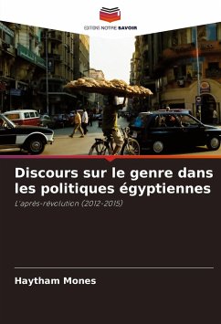 Discours sur le genre dans les politiques égyptiennes - Mones, Haytham