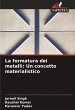 La formatura dei metalli: Un concetto... - Bild 1