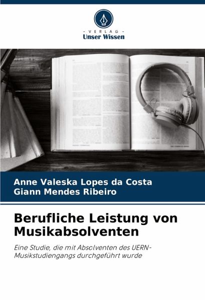Berufliche Leistung von Musikabsolventen Berufliche Leistung von Musikabsolventen
