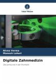 Digitale Zahnmedizin