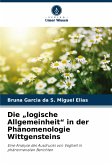 Die ¿logische Allgemeinheit¿ in der Phänomenologie Wittgensteins