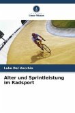 Alter und Sprintleistung im Radsport