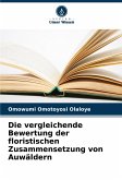 Die vergleichende Bewertung der floristischen Zusammensetzung von Auwäldern