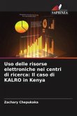 Uso delle risorse elettroniche nei centri di ricerca: Il caso di KALRO in Kenya